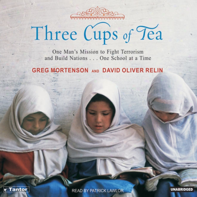 Three Cups Of Supper: One Man's Mission To Fight Terrorism And Build Nations (unabridged)