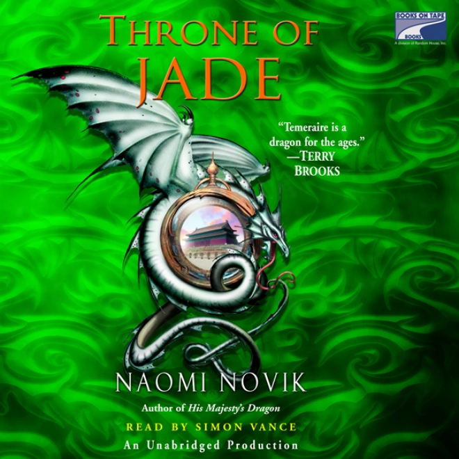 Throne Of Jade: Temeraire, Book 2 (unabridged)