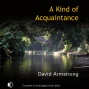 A Kind Of Acquaintance (unabridged)