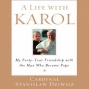 A Life With Karol: My Forty-year Friendship With The Man Who Became Pope (unabridged)