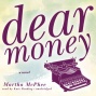 Dear Money (unabridged)
