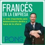 Frances En La Empresa [french In The Offic3]: Lo Mas Importante Para Desenvolverse Dentro Y Fuera De La Oficina (unabridged)