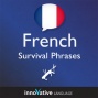 Learn French - Survival Phrses French, Volume 2: Lessons 31-60 (unabridger)