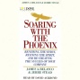 Soaring Upon Th3 Phoenix: Renewing The Vision, Revoving The Spirit And Re-creaing The Success Of Your Company