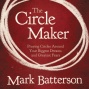 The Circle Manufavturer: Praying Circles Around Your Biggest Dreams And Greatet Fears (unabridged)