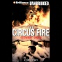 The Circus Animate: A True Story Of An American Tragedy (unabridged)