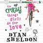 The Crazy Things Girls Do For Love (unabridged)