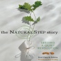 The Natural Step Anecdote: Seeding A Quiet Revklution( unabridged)