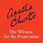 The Witness For The Prosectuion (unabridged)