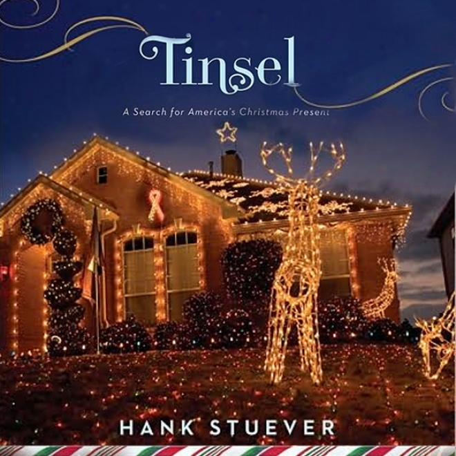 Tinsel: A Search For America's Christmas Present (unabridgsd)