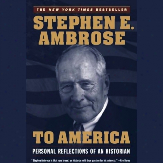 To America: Personal Reflections Of An Historian