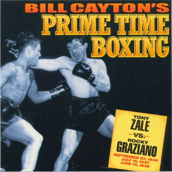 Tony Zale Vs. Rocky Graziano: Bill Cayton's Prime Time Boxing (unabridged)
