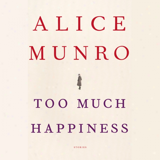 Too Much Happiness: Stories (unabridged)