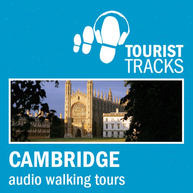 Tourist Tracks: Cambridge Mp3 Walking Tours: Two Audio-guided Walks Around Cambridge (unabridged)