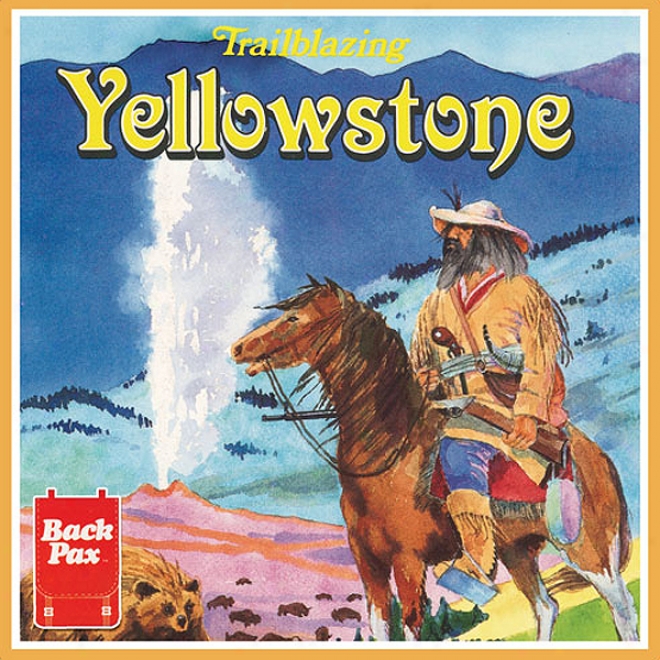 Trailblazlng Yellowstone (unabridged)