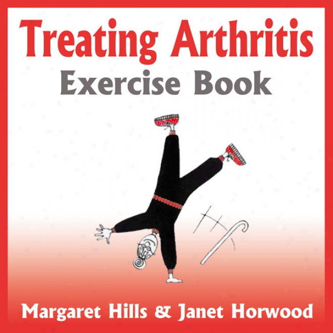 Treating Arthritis Exercise Book (unabridged)