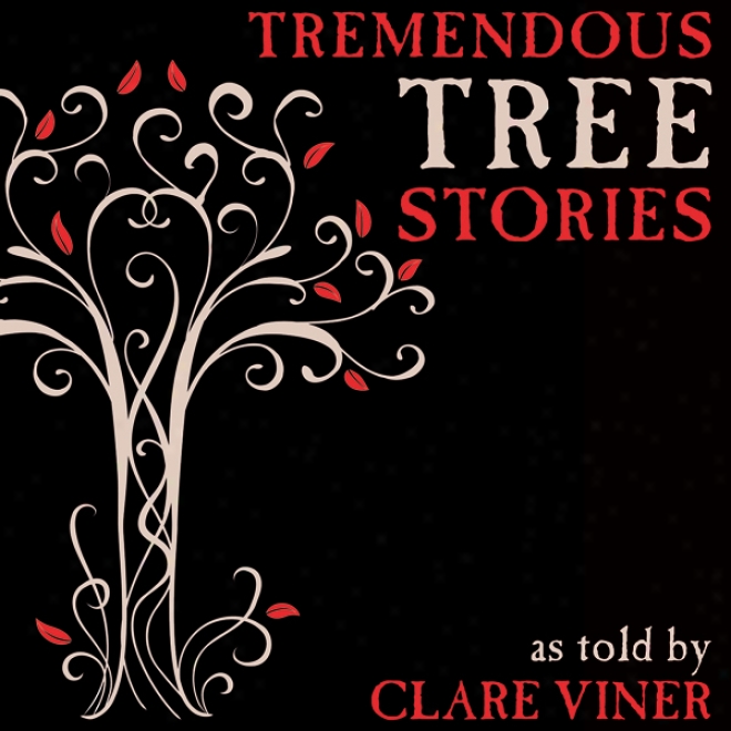 Tremendous Tree Stories (unabridged)