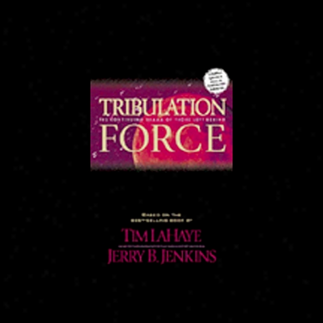 Tribulation Force: An Experience In Sound And Drama