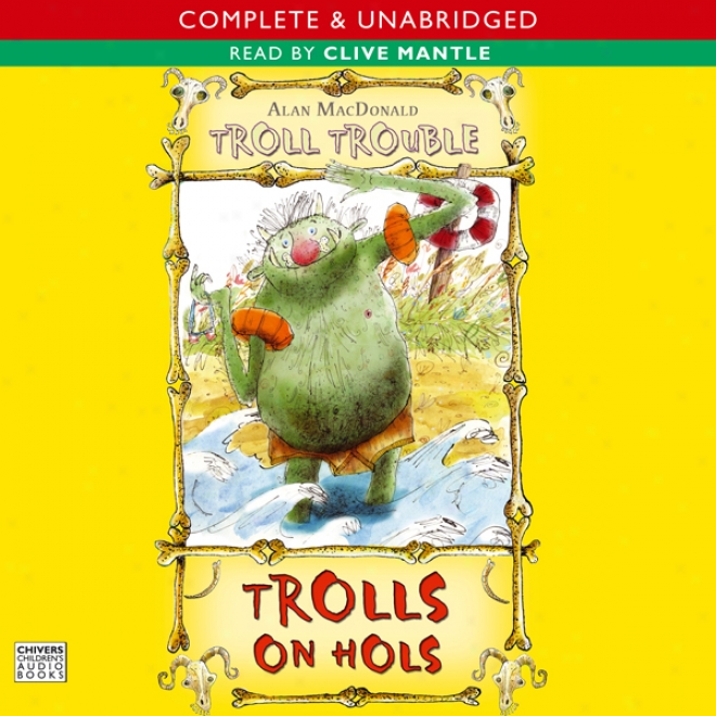 Troll Trouble: Trolls On Hols (unabridged)