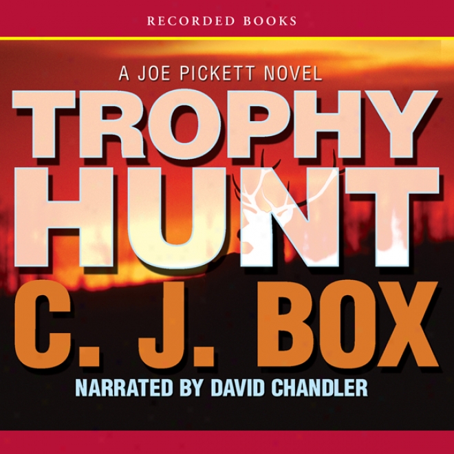 Trophy Hunt: A Joe Pickett Novel (unabridged)