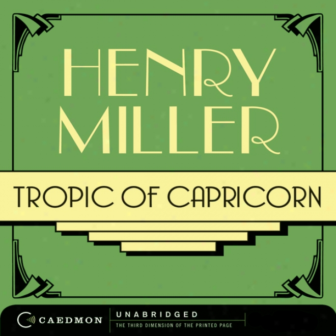 Tropic Of Capricorn (unabridged)