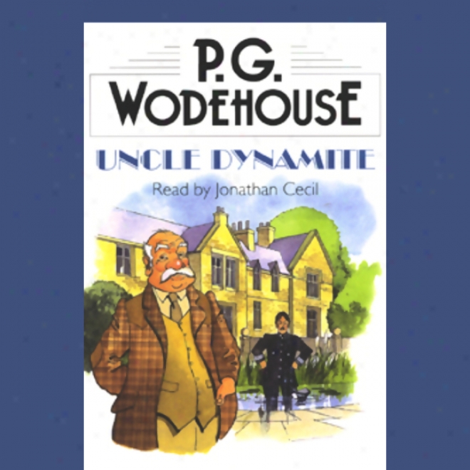 Uncle Dynamite (unabridged)