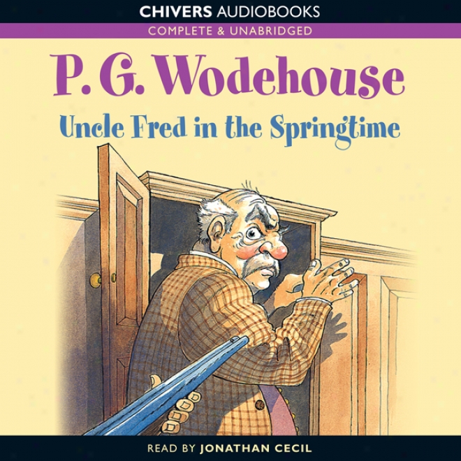 Uncle Fred In The Springtime (unabridged)