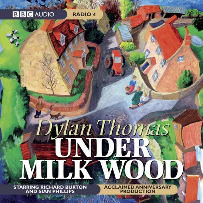 Under Milk Wood (dramatised)