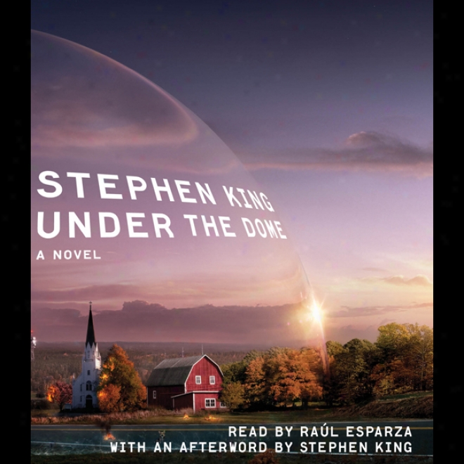 Under The Dome: A Nove (unabridged)