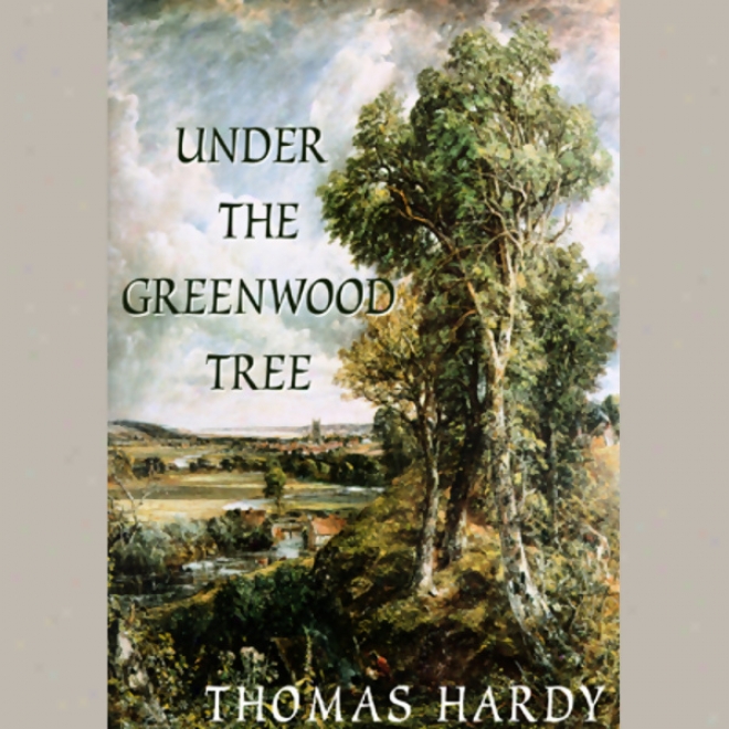 Under The Greenwood Tree (unabridged)