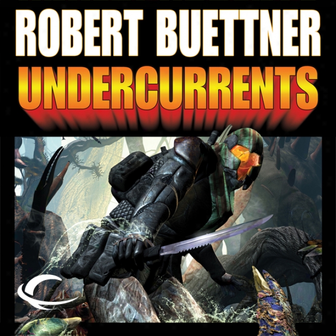 Undercurrents: Orphan's Legacy, Book 2 (unabridged)