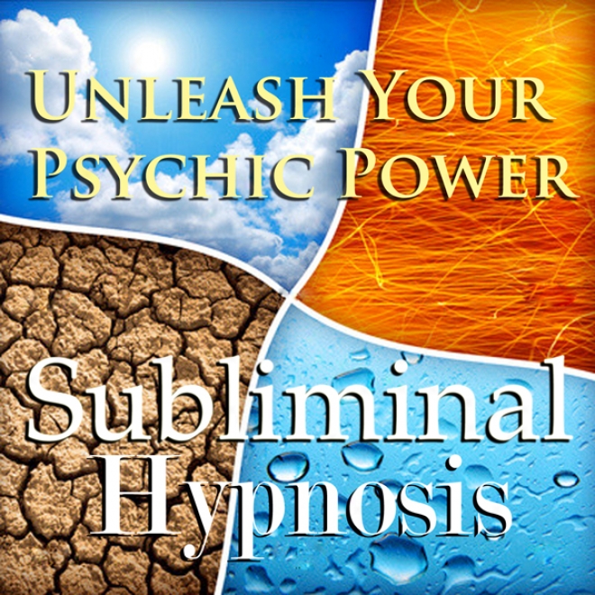 Unleash Your Psychic Power Subliminal Affirmations: Seeing without eyes And Inquire The Future, Solfeggio Tones, Binaural Beats, Self Help Meditation Hypnosis