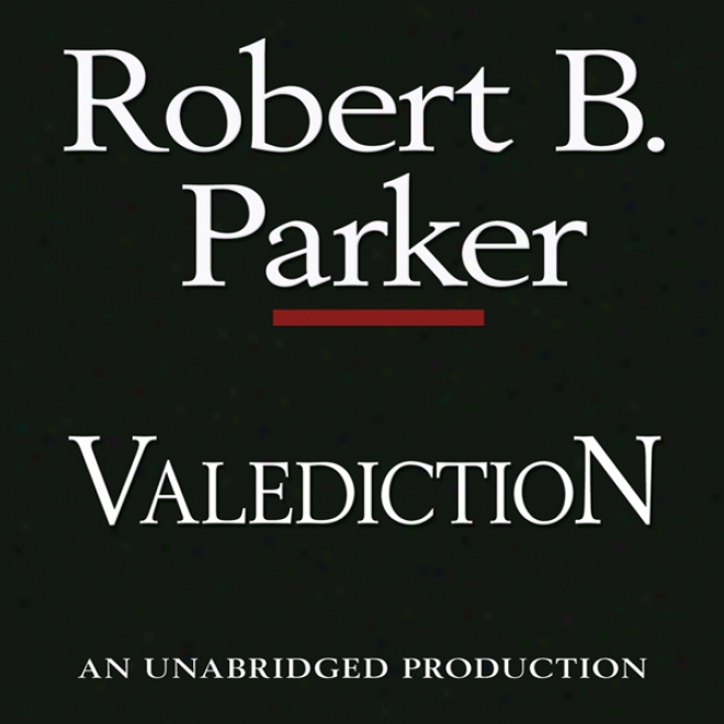 Valediction: A Spenser Novel (unabridged)