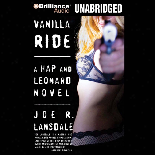 Vanilla Ride: A Hap And Leonard Novel #7 (unabridged)