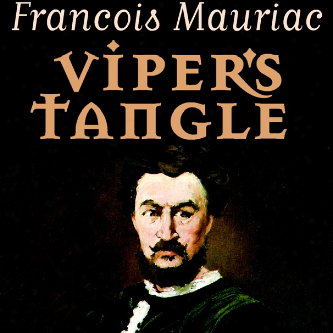 Vipers' Tangle (unabridged)