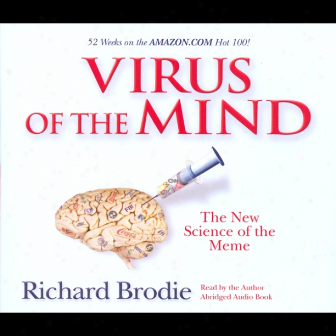 Virus Of The Mind: The New Science Of The Meme