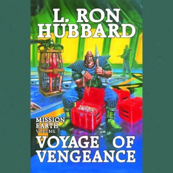 Voyage Of Vengeance: Missiln Earth, Volume 7