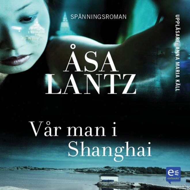 V?r Man I Shanghai (unabridged)