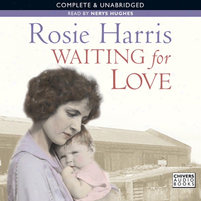 Waiting For Love (unabridged)