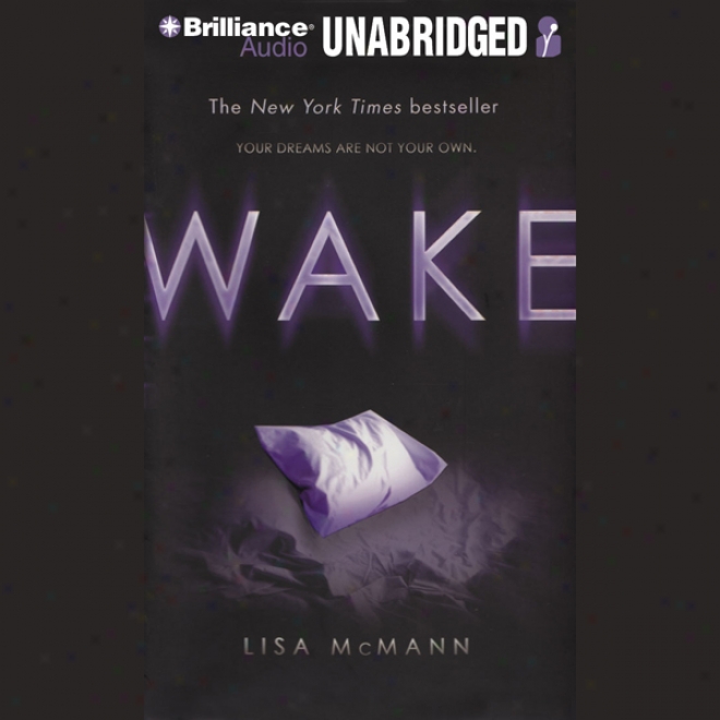 Wake: Wake Serjes, Book 1 (unabridged)