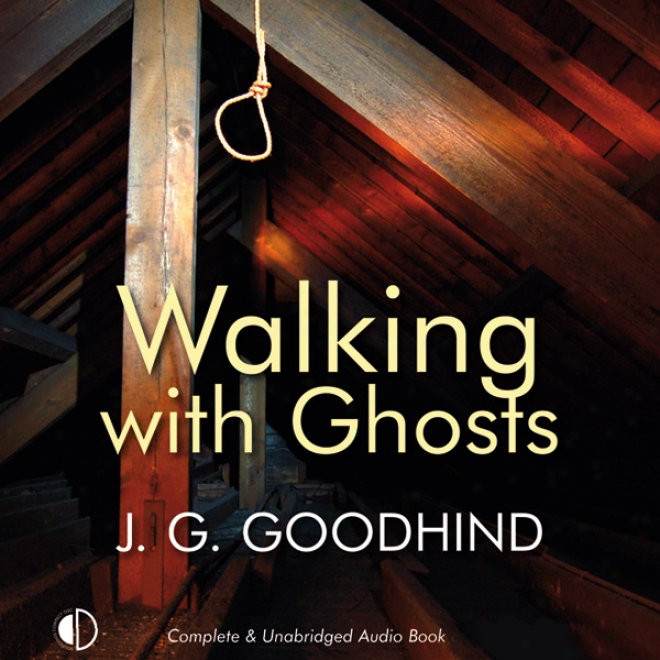 Walking With Ghosts (unabridged)