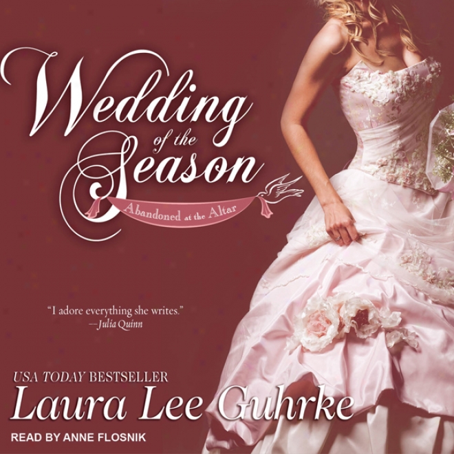 Weddiing Of The Season: Abandoned At The Altar, Book 1 (unabridged)