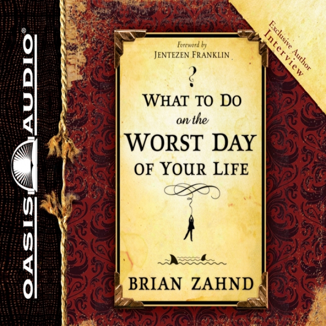 What To Do On The Worst Day Of Your Life (unabridged)