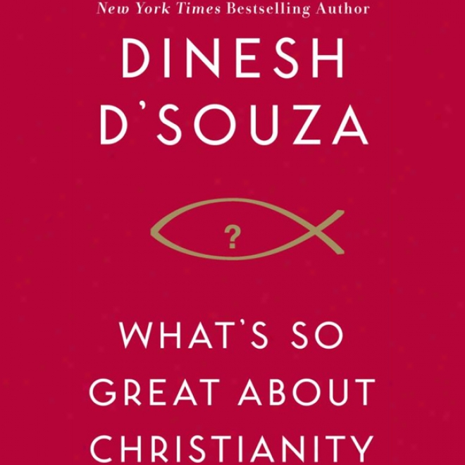 What's So Great About Christianity (unabridged)