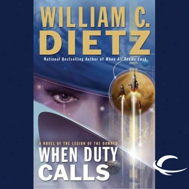 When Duty Calls: Legion Of The Damned, Book 8 (unabridged)