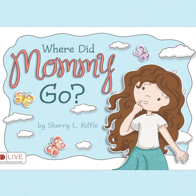 Where Did Mommy Go? (unabridged)