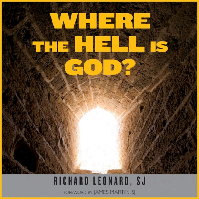 Where The Hell Is God? (unabridged)