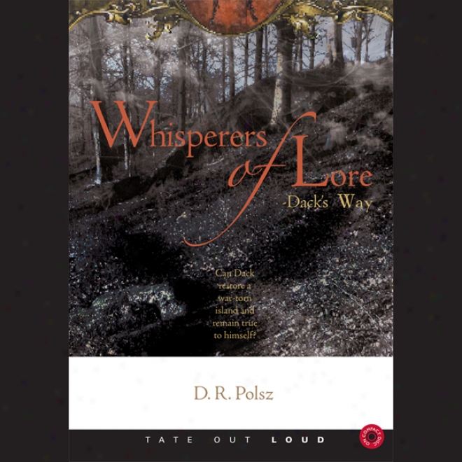 Whisperers Of Lore: Dack's Way (unabridged)