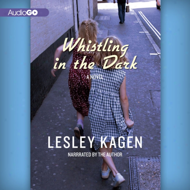 Whistling In The Dark: A Novel (8nabridged)