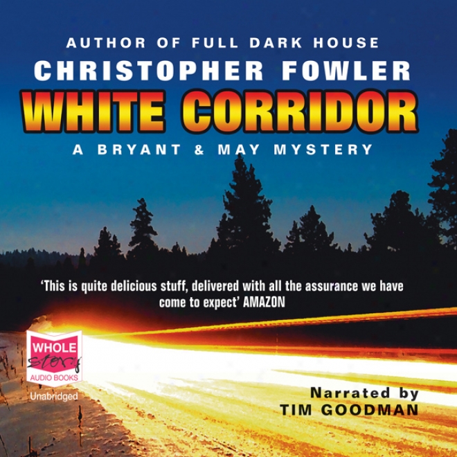 White Corridor: A Peculiar Crimes Unit Mystery (unabridged)